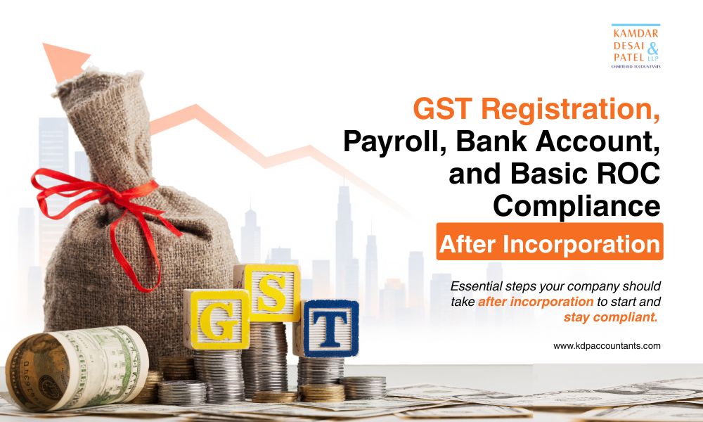 GST Registration, Payroll, Bank Account Opening, and Basic ROC Compliance After Incorporation